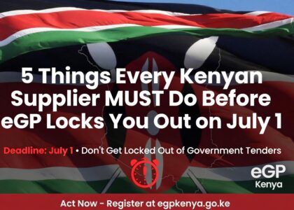 How to register as a supplier in Kenya before eGP Kenya locks you out on July 1